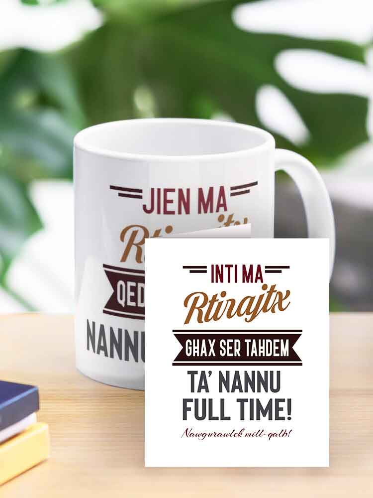 Mug for a man who will retire (Nannu Full Time)