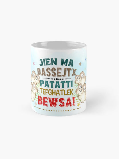 Funny Mug (Patatti Tefgħatlek Bewsa)
