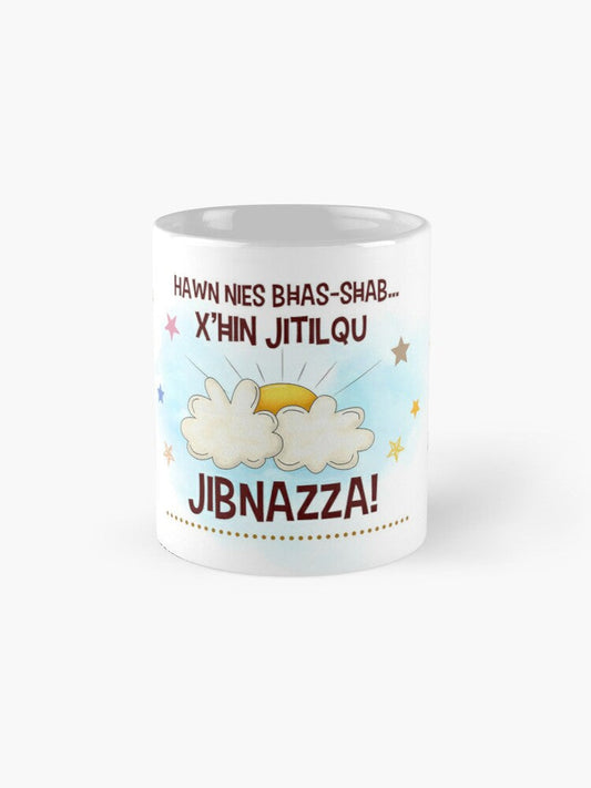 Funny Mug with text (X'ħin Jitilqu Jibnazza)