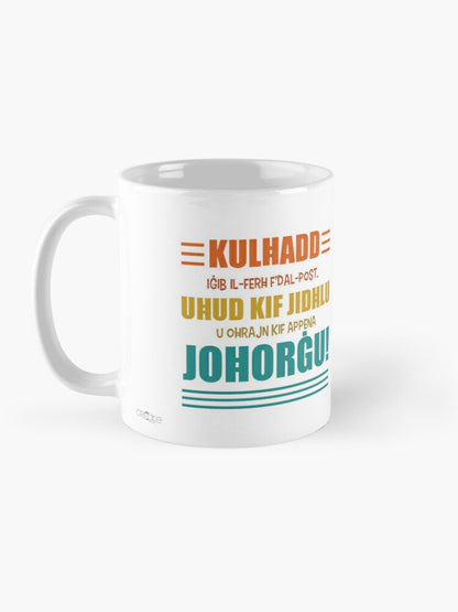 Funny Mug with text (Kulħadd iġib il-Ferħ)